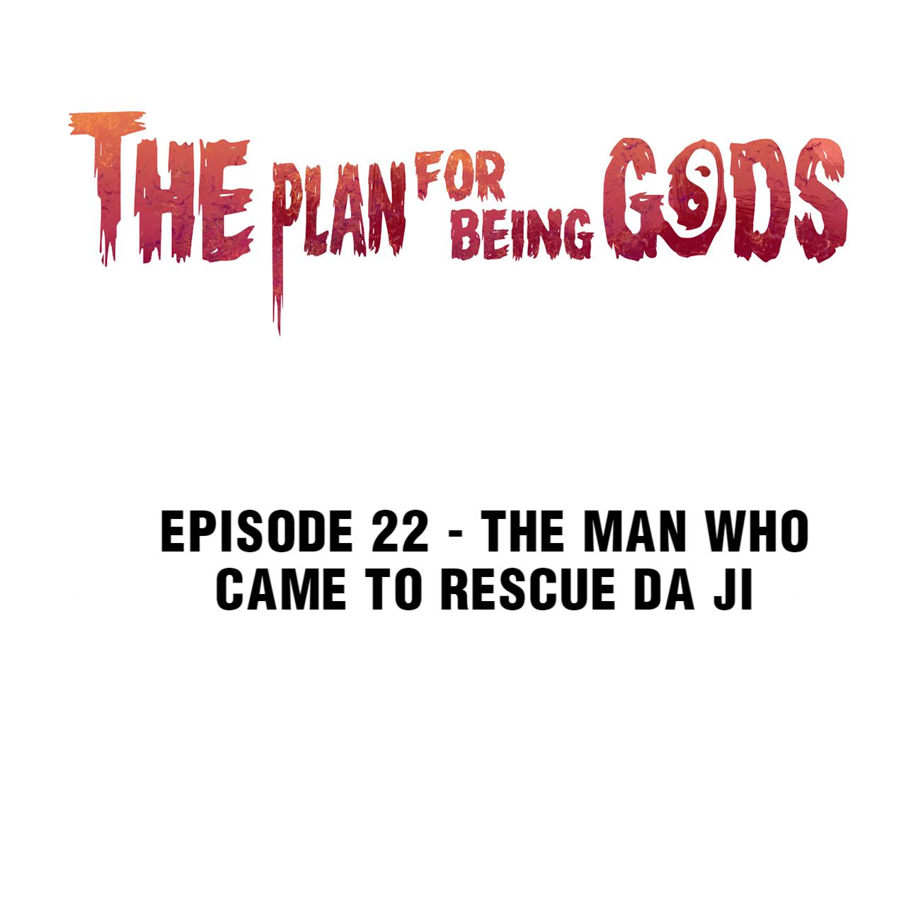 The Plan For Being Gods - Chapter 22: The Man Who Came To Rescue Da Ji