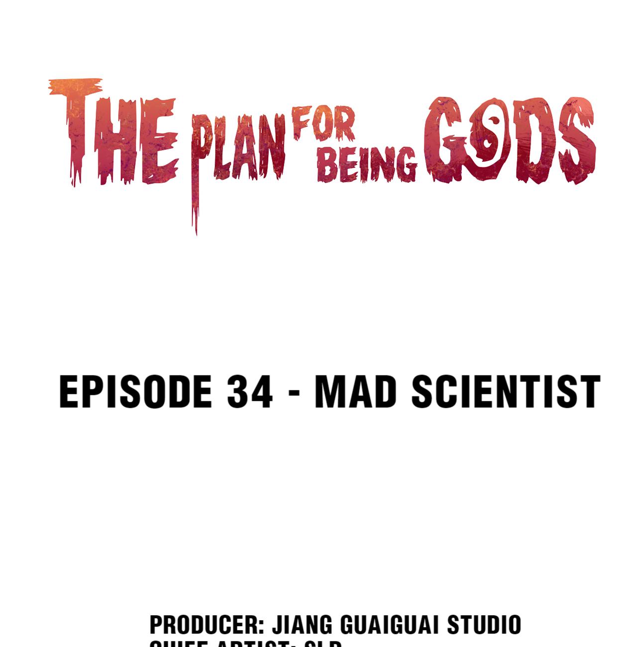 The Plan For Being Gods - Chapter 34: Mad Scientist