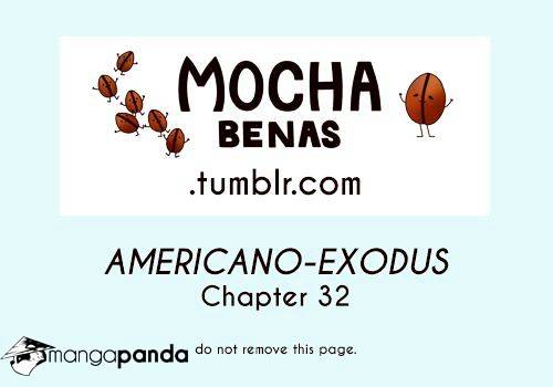 Americano-Exodus - Chapter 32