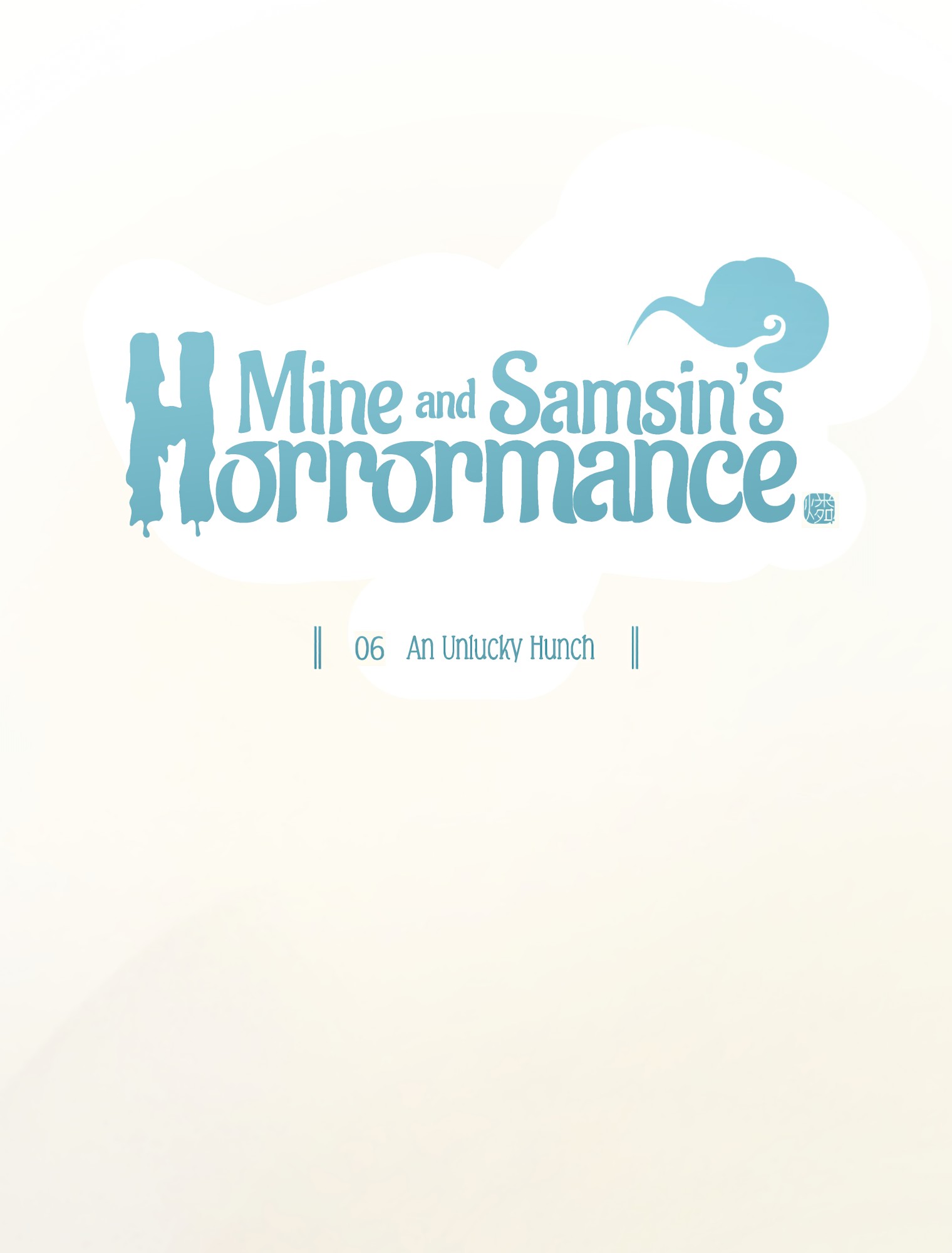 Mine And Samsin’s Horrormance - Chapter 6