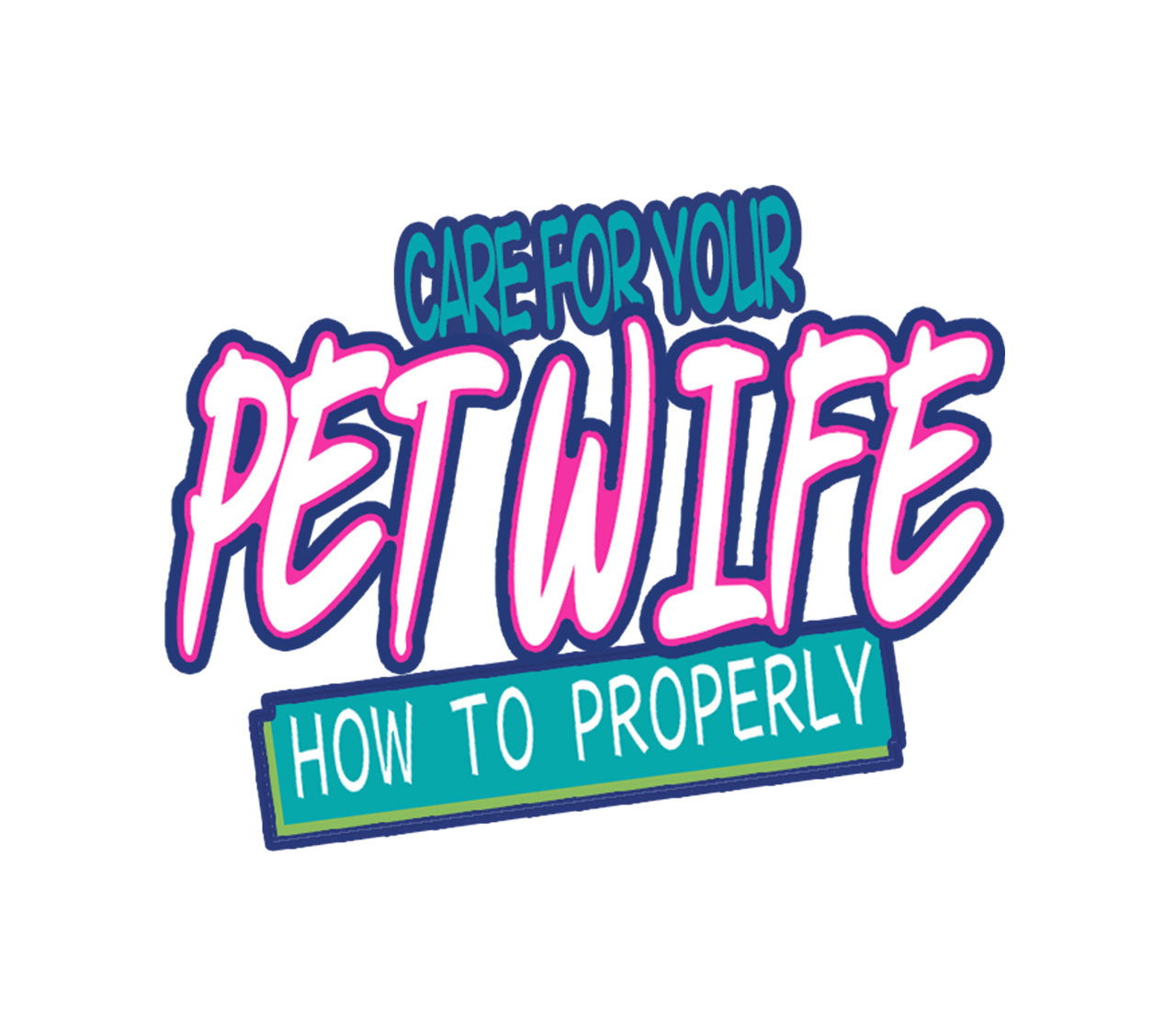 How To Properly Care For Your Pet Wife - Chapter 16: First Time In A Girl's House