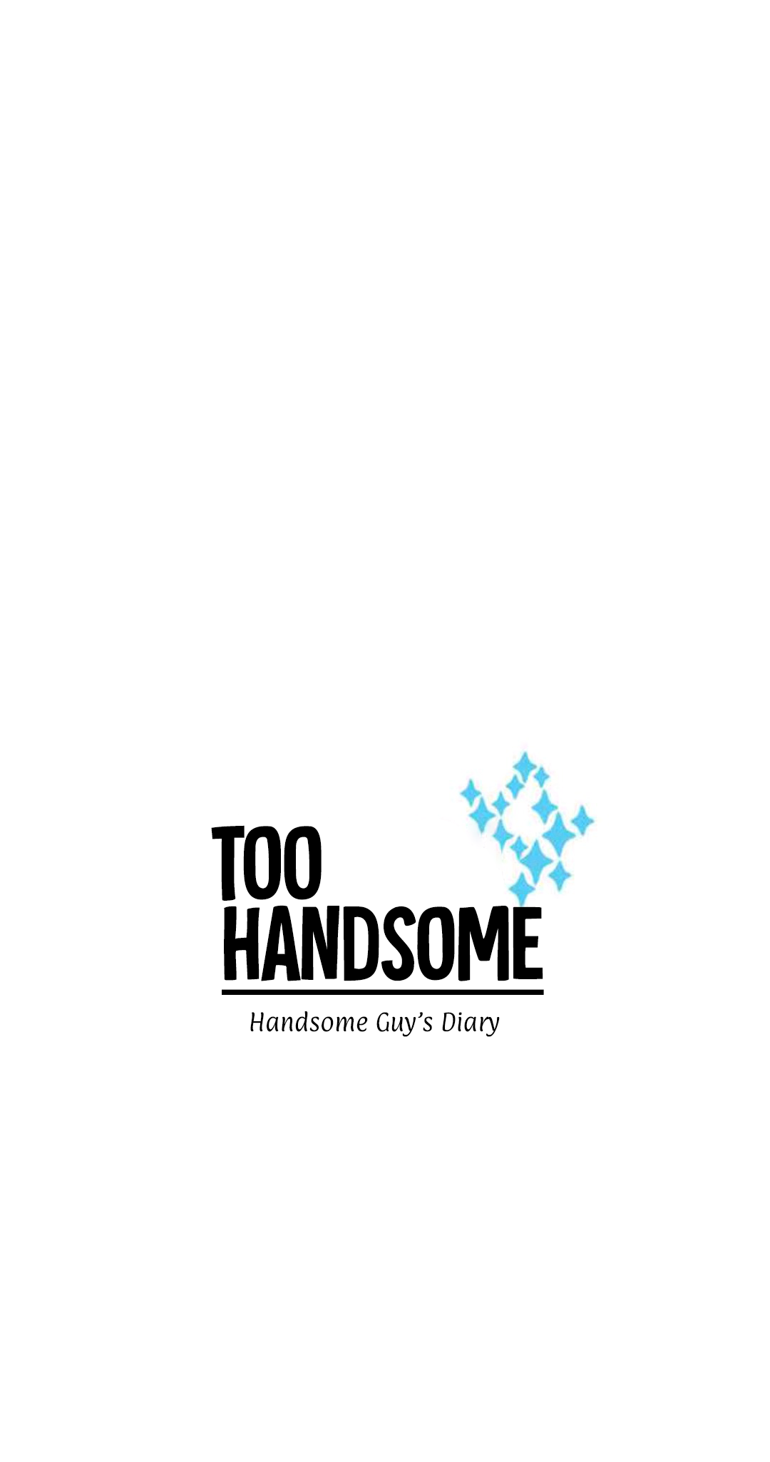 Terlalu Tampan - Chapter 64: The Handsome Guy’s Difference