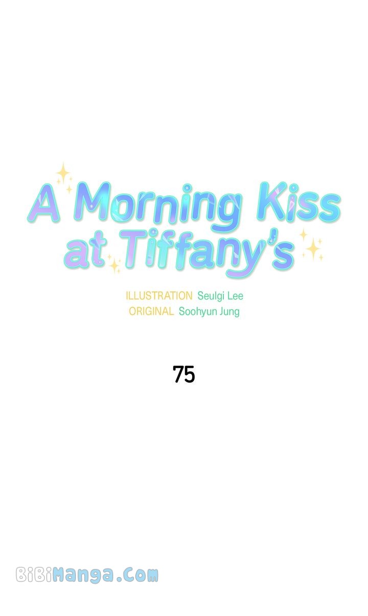 A Morning Kiss At Tiffany’s - Chapter 75