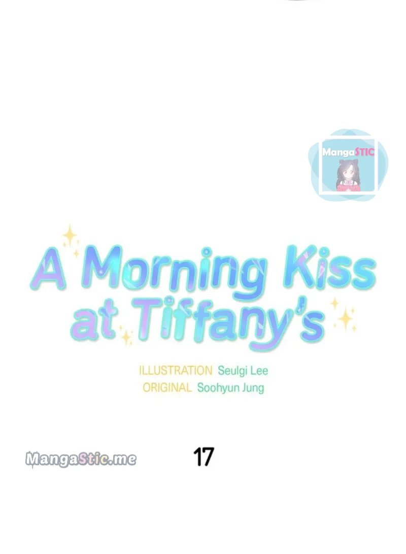 A Morning Kiss At Tiffany’s - Chapter 17