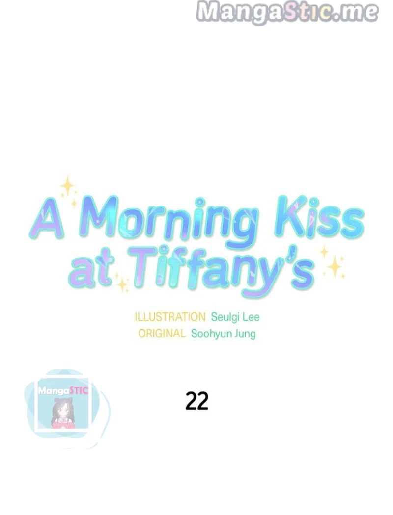 A Morning Kiss At Tiffany’s - Chapter 22