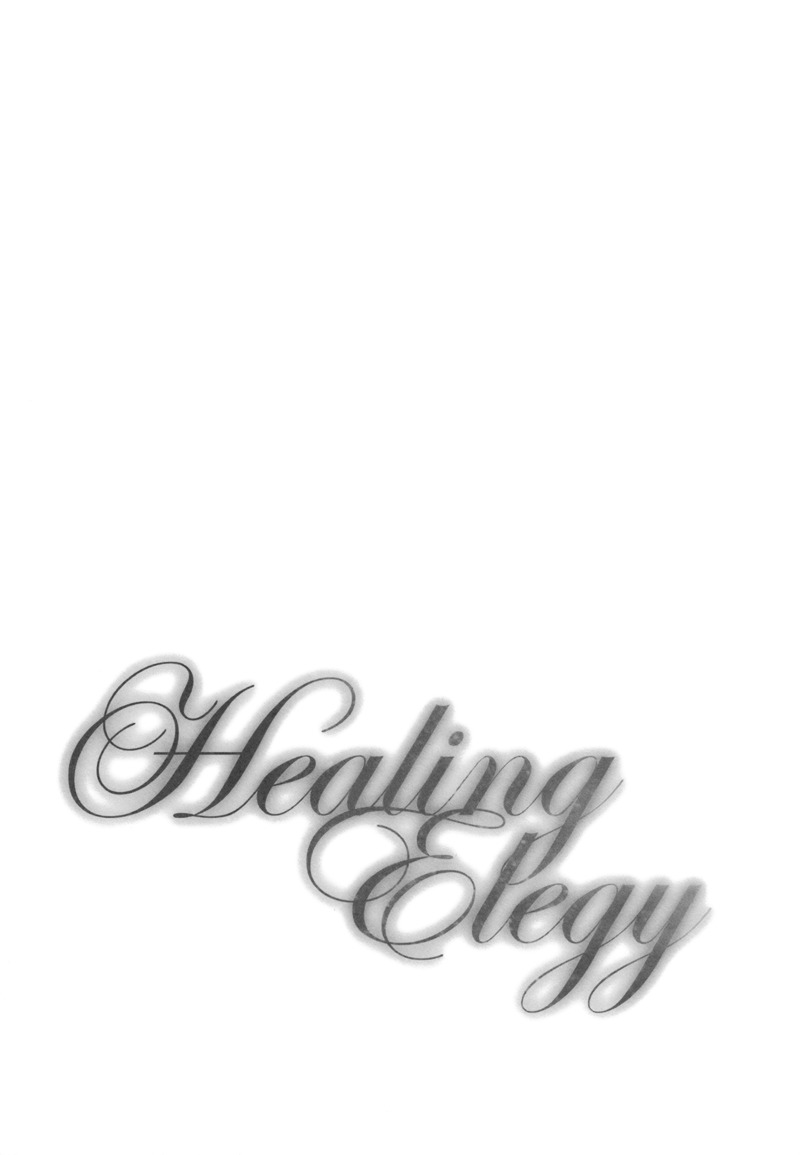 Healing Elegy - Chapter 0 : Healing Elegy [Complete]