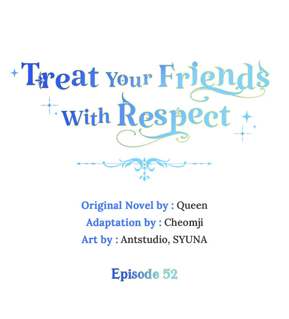 Please Treat Your Friends Preciously - Chapter 52