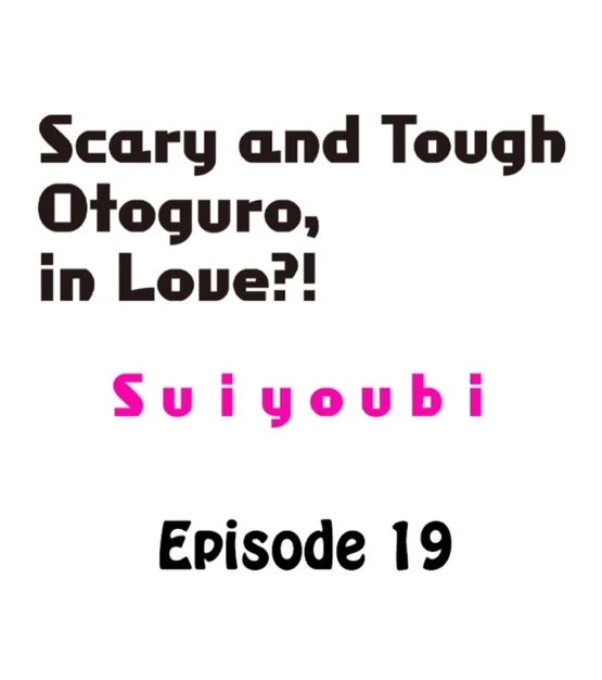 Scary And Tough Otoguro, In Love?! - Chapter 19