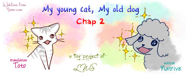 My Young Cat And My Old Dog - Chapter 2 : Old Dog