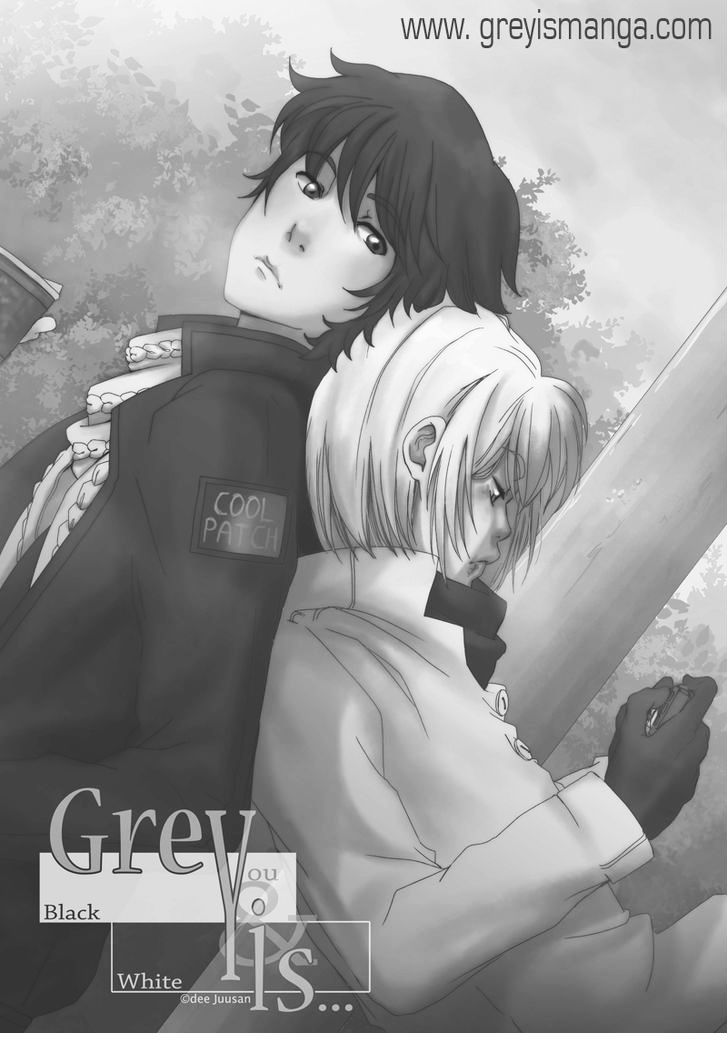 Grey Is... - Vol.1 Chapter 4 : Welcome Back...?