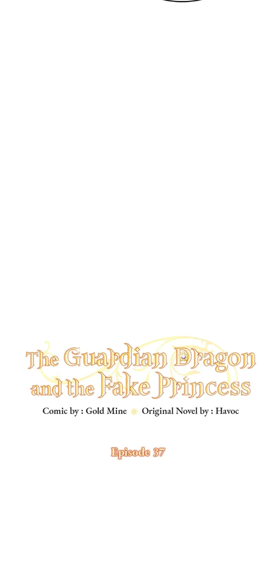 The Guardian Dragon And The Fake Princess - Chapter 37