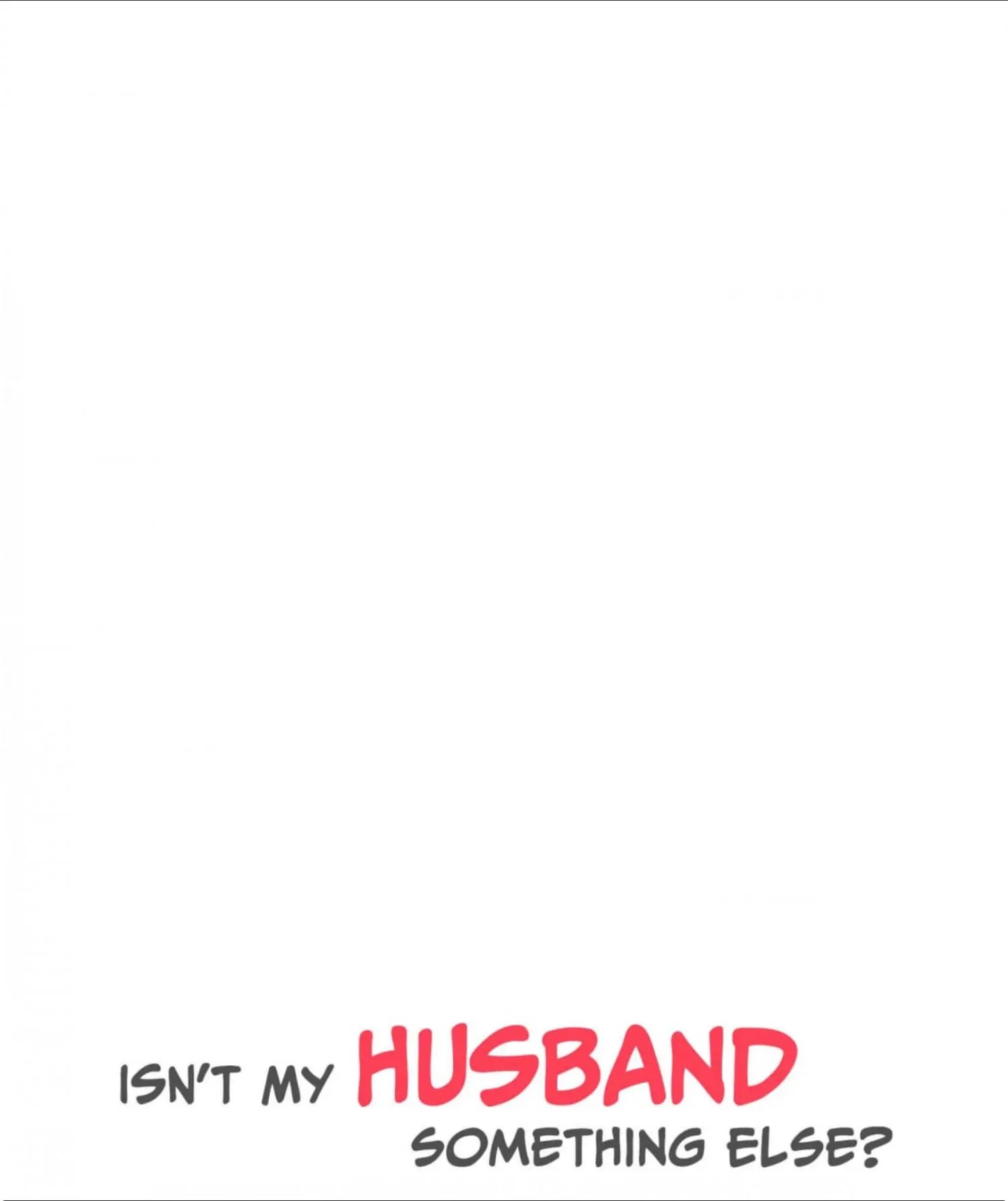 Isn’t My Husband Something Else? - Chapter 4