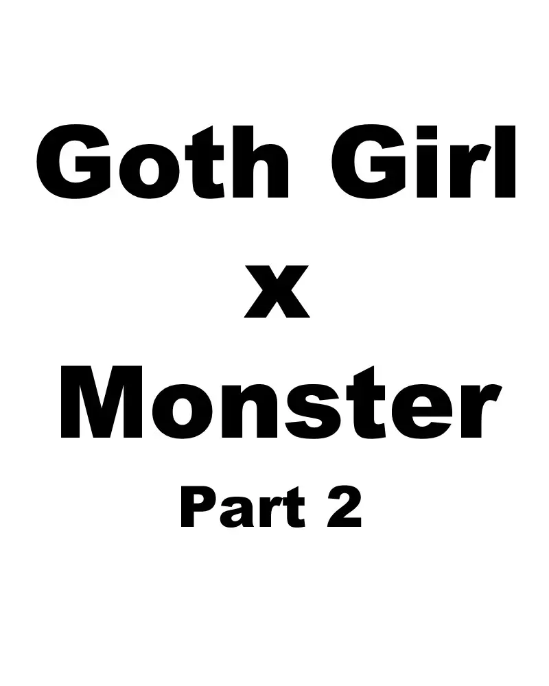 Meme Girls - Vol.2 Chapter 295: Goth Girl & The Monster (2)