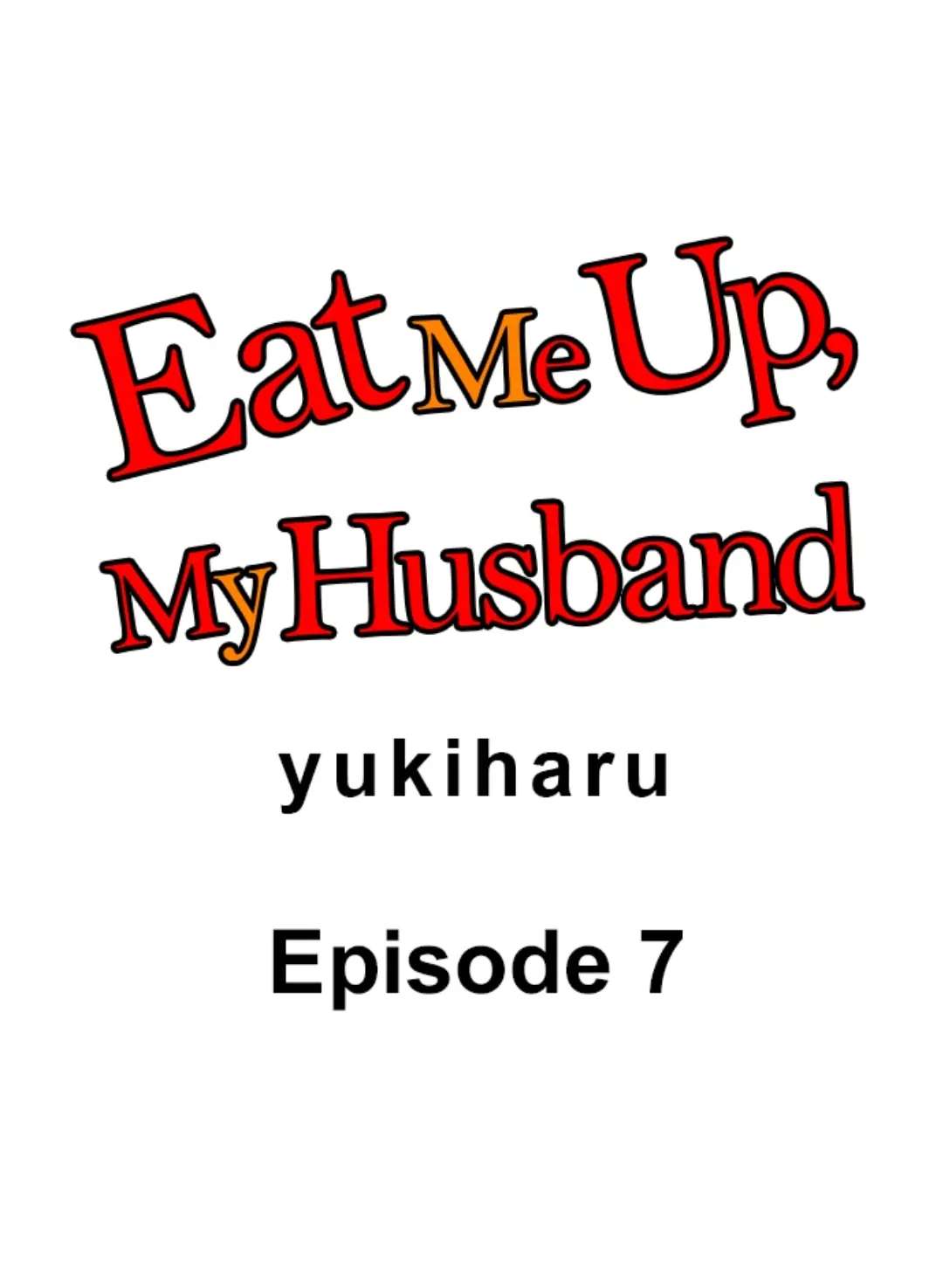 Eat Me Up, My Husband - Chapter 7