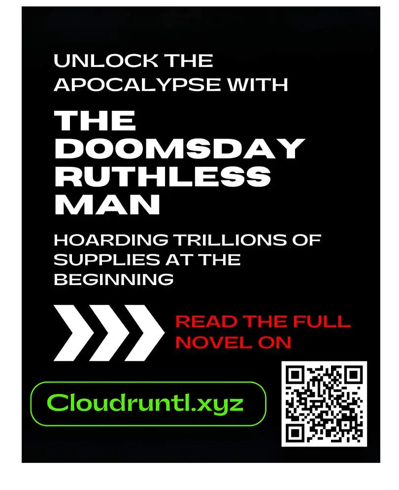 The Doomsday Ruthless Man: Hoarding Trillions Of Supplies At The Beginning - Chapter 32