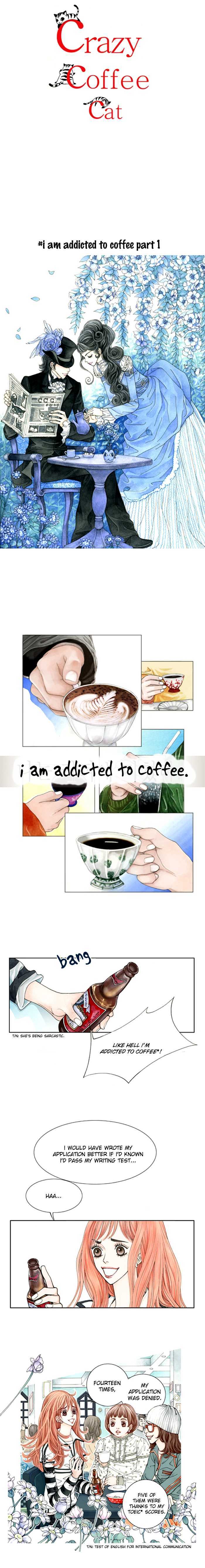 Crazy Coffee Cat - Chapter 1 : I Am Addicted To Coffee Part 1