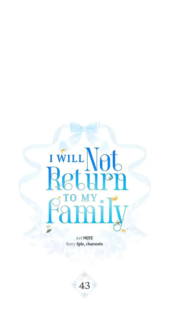 I Won’t Go Back To My Family Who Abandoned Me - Chapter 43