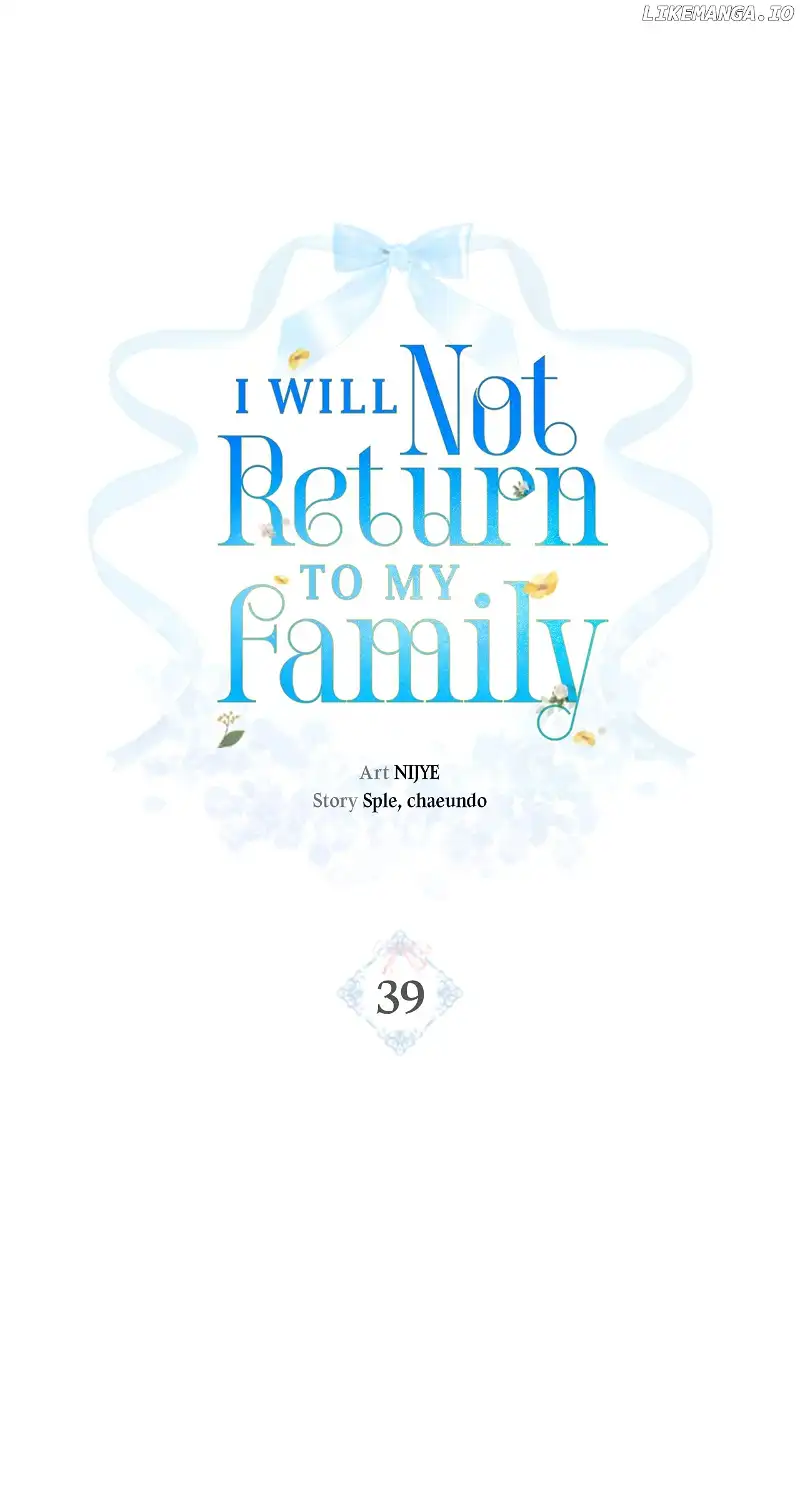 I Won’t Go Back To My Family Who Abandoned Me - Chapter 39