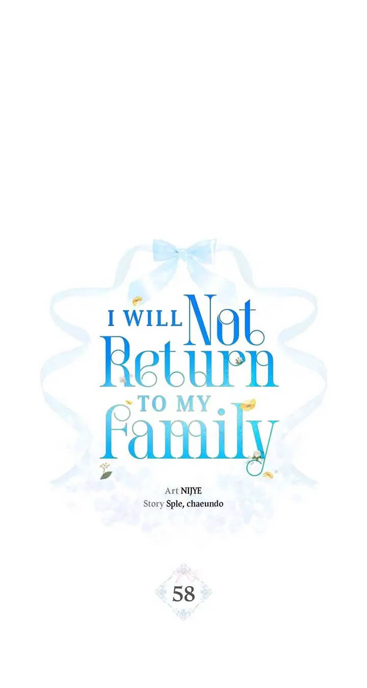 I Won’t Go Back To My Family Who Abandoned Me - Chapter 58