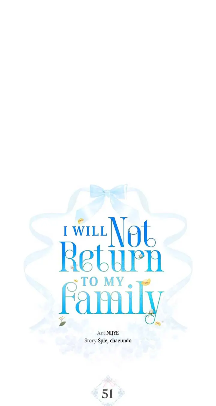 I Won’t Go Back To My Family Who Abandoned Me - Chapter 51