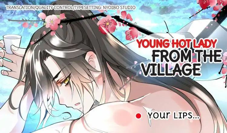 Young Hot Lady From The Village - Chapter 45: Your Lips...