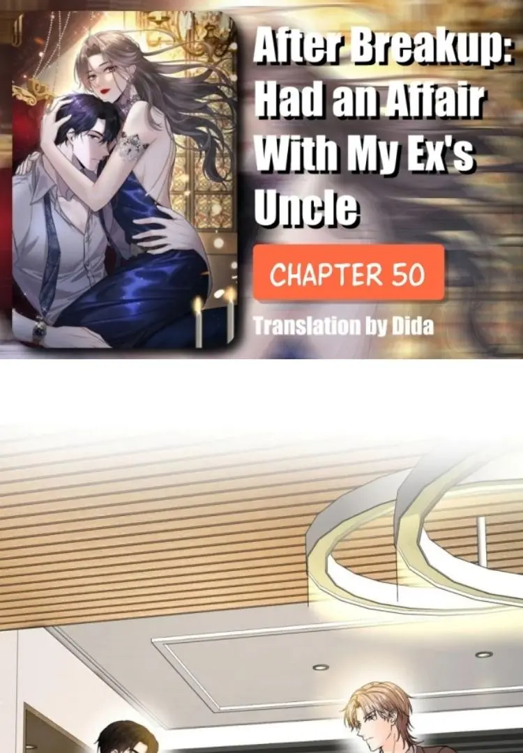 After Breaking Up, I Had Relationship With My Ex’s Uncle-In-Law - Chapter 50