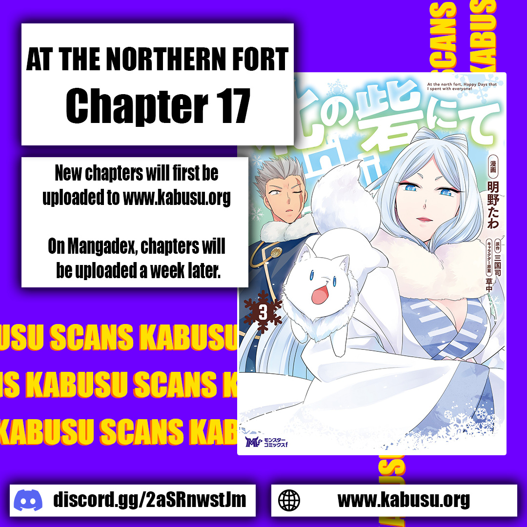 At The North Fort, Happy Days That I Spend With Everyone! - Vol.4 Chapter 17