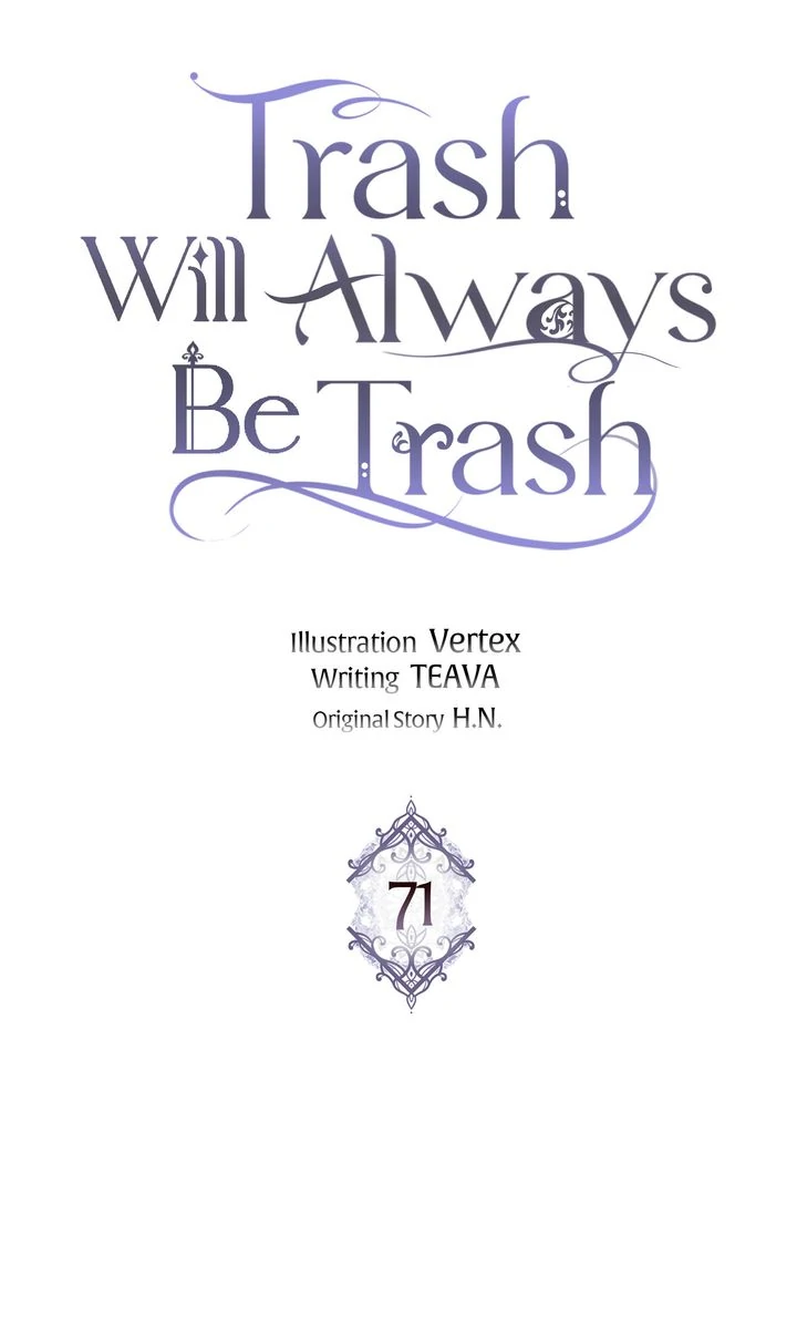 Trash Will Always Be Trash - Chapter 71