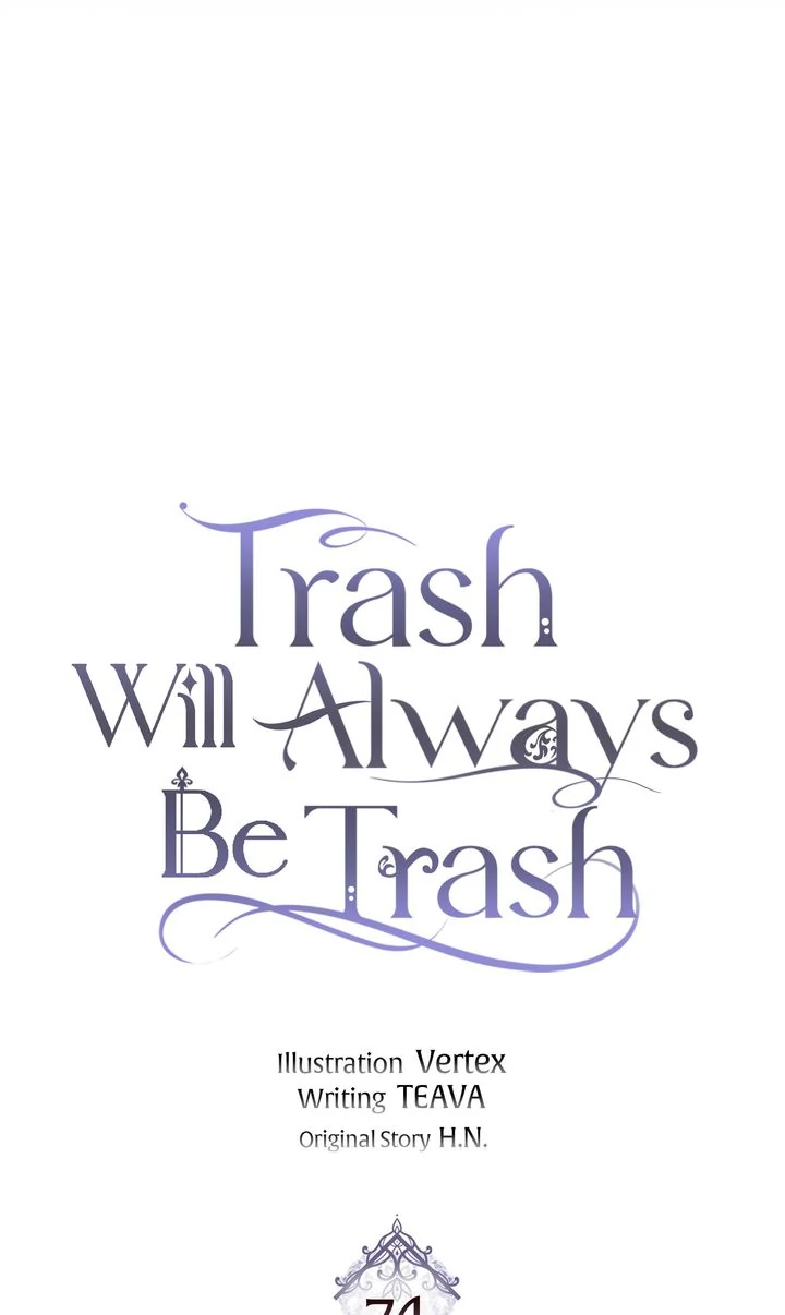 Trash Will Always Be Trash - Chapter 74