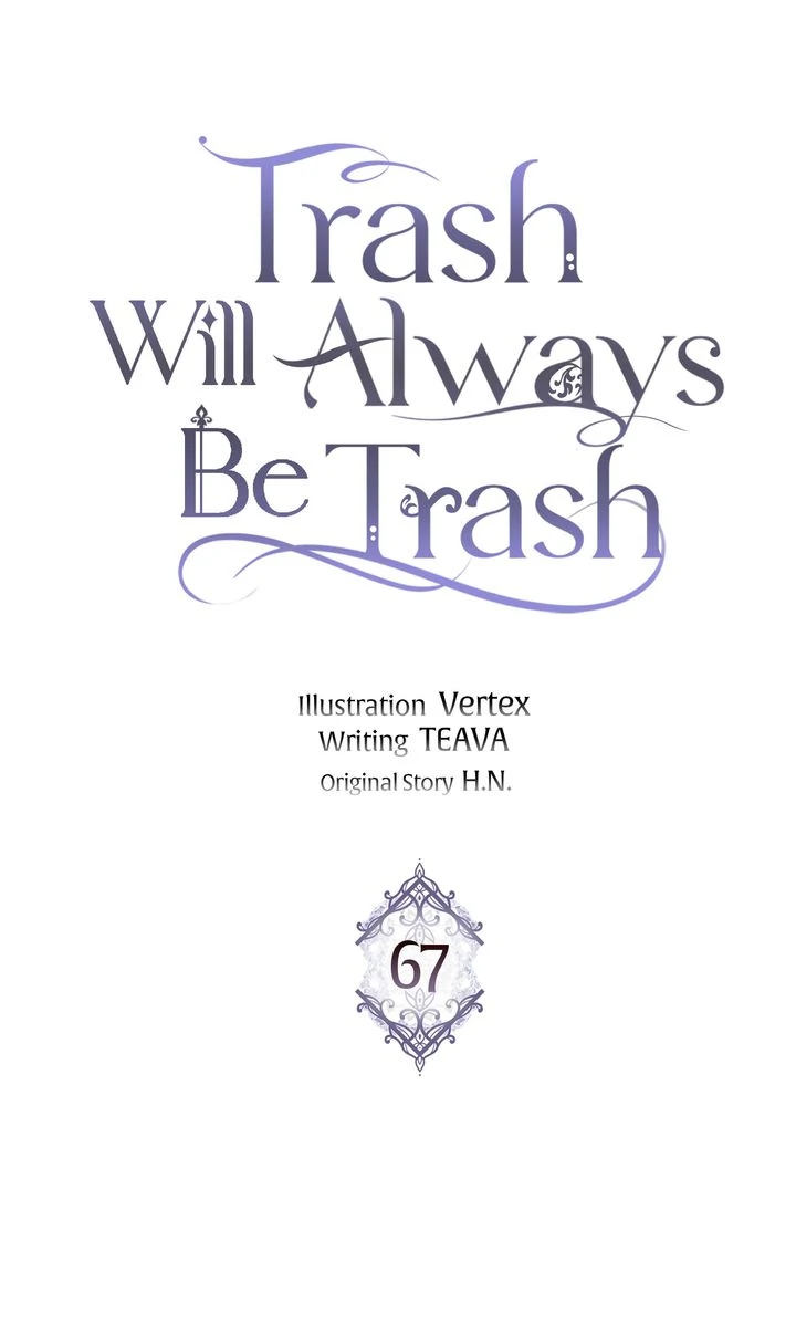 Trash Will Always Be Trash - Chapter 67