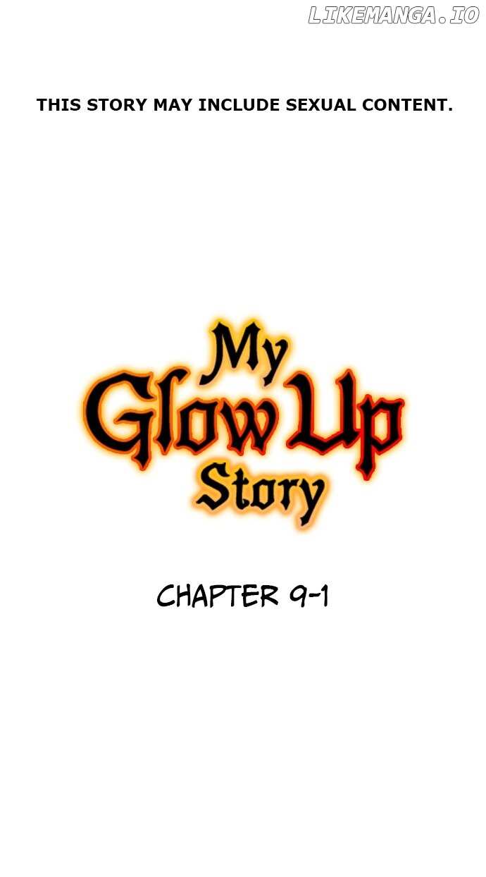 My Glow Up Story - Chapter 9.1