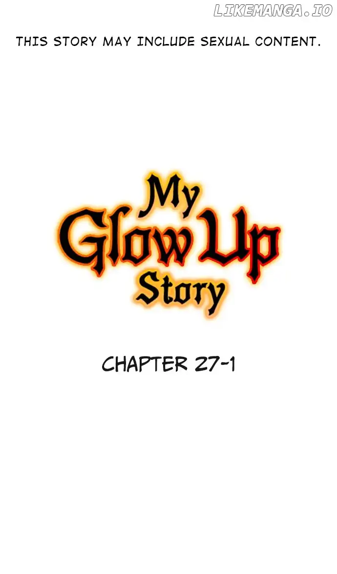 My Glow Up Story - Chapter 27.1