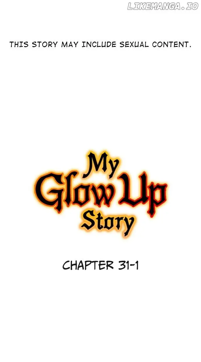 My Glow Up Story - Chapter 31.1