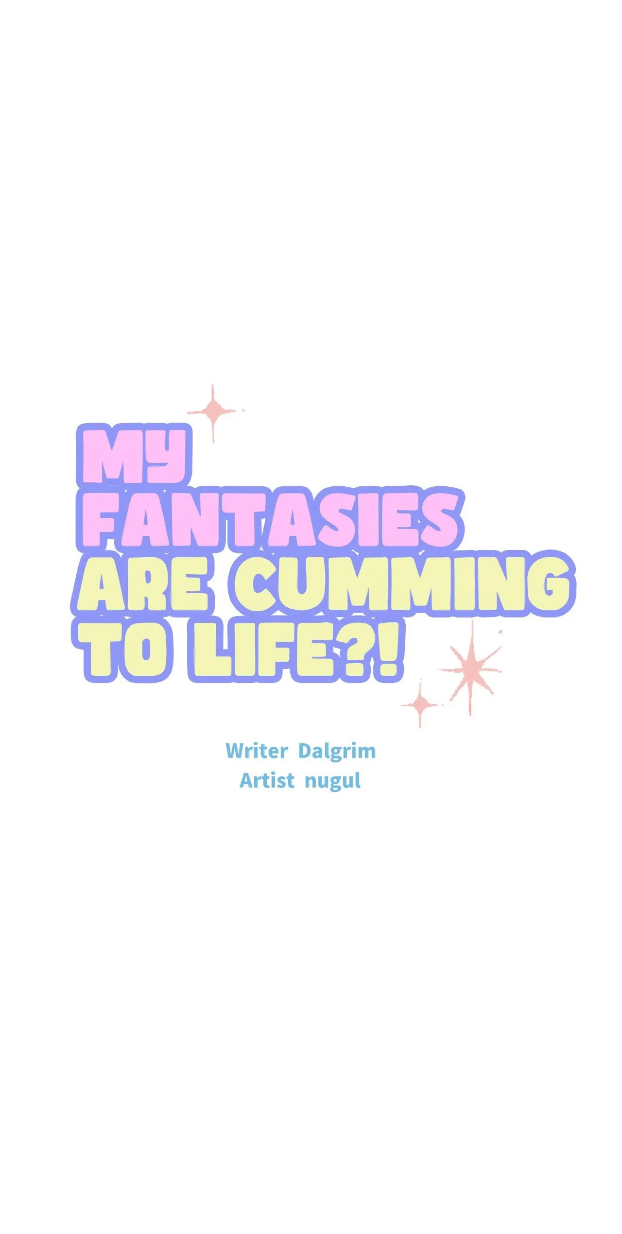 My Fantasies Are Cumming To Life?! - Chapter 2