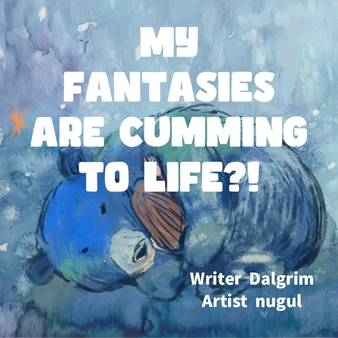 My Fantasies Are Cumming To Life?! - Chapter 41