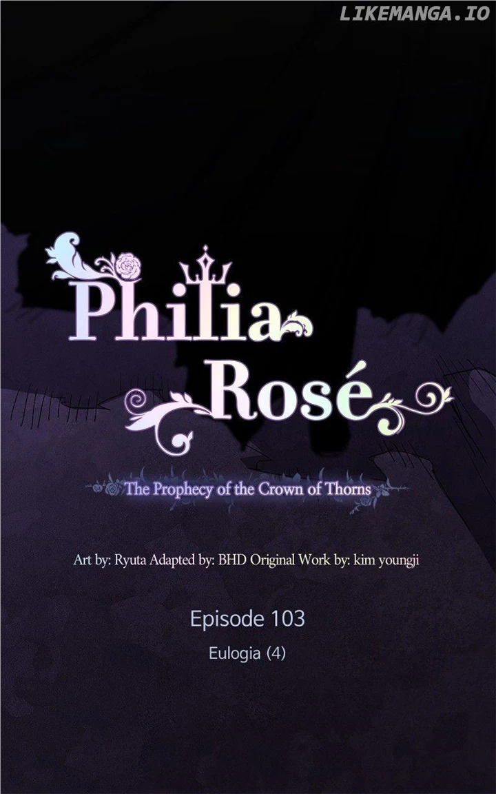 Philia Rose - The Prophecy Of The Crown Of Thorns - Chapter 103