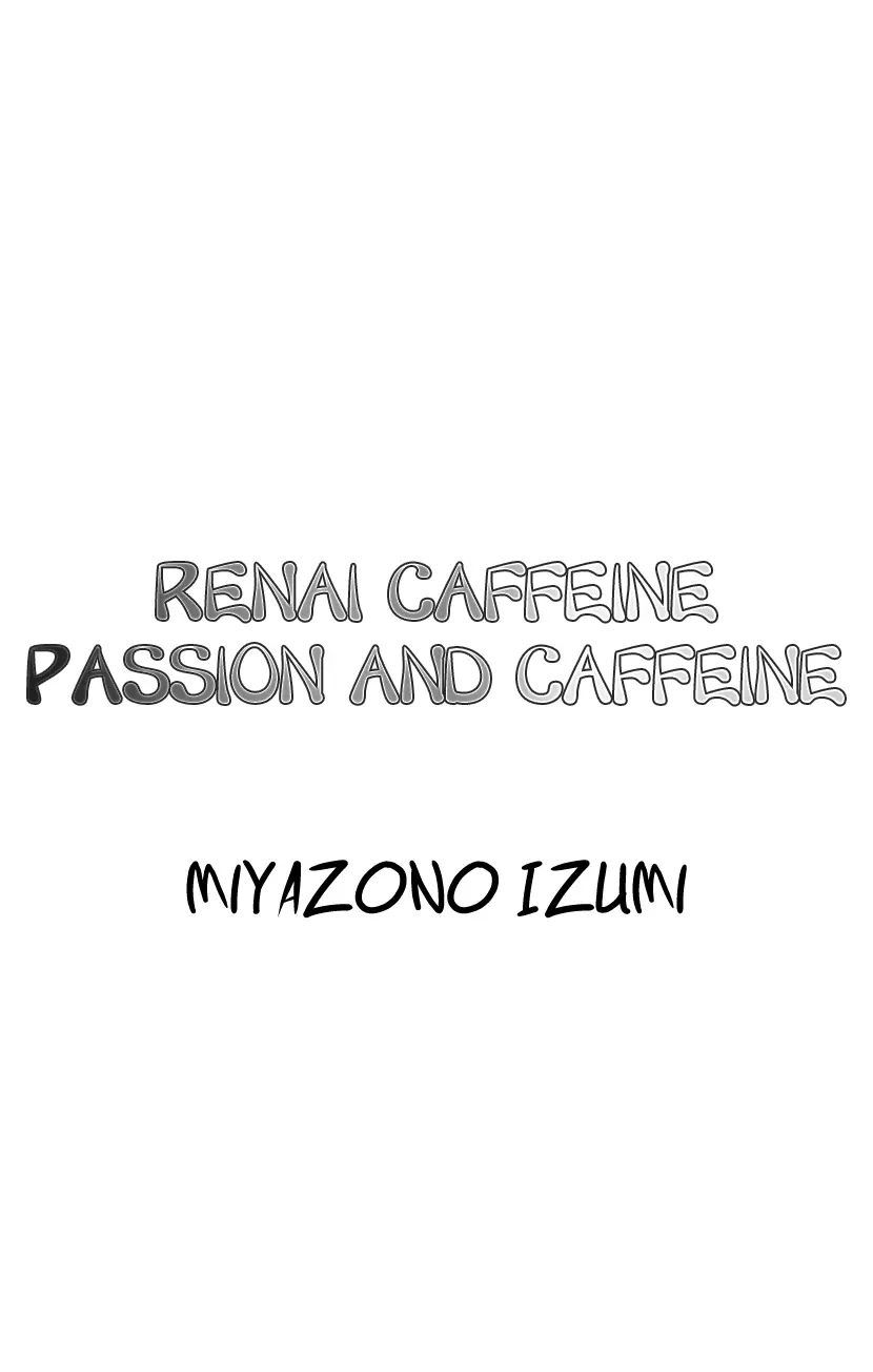 Renai Caffeine - Vol.1 Chapter 1: Cappuccino Tears