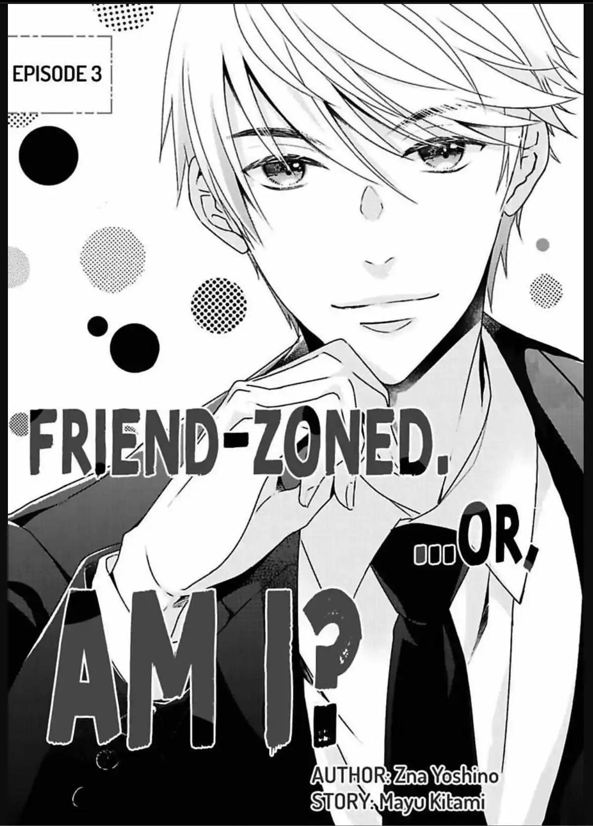 Friend Zoned... Or, Am I? - Chapter 3