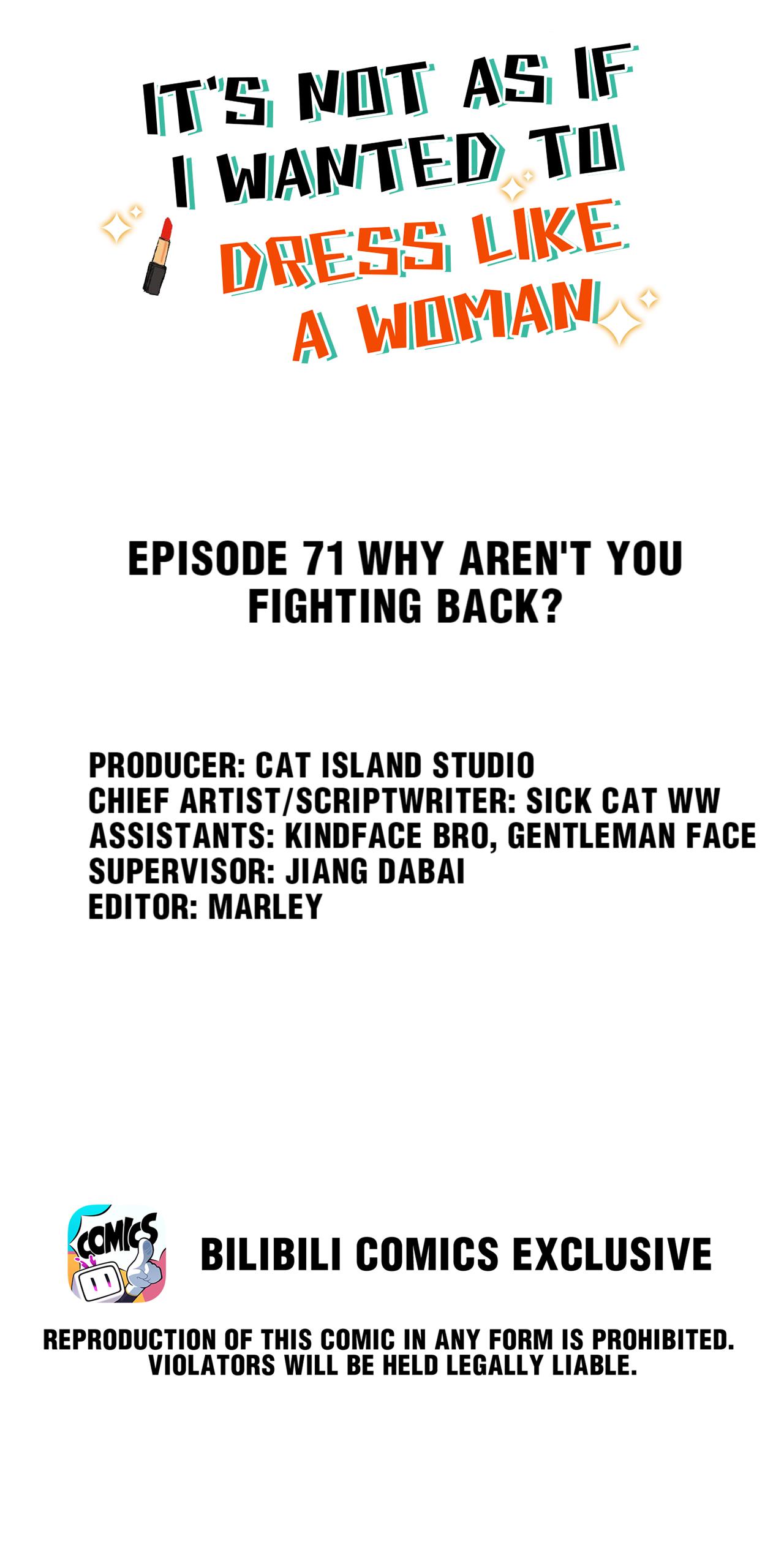 It's Not As If I Wanted To Dress Like A Woman - Chapter 71.1: Why Aren't You Fighting Back?