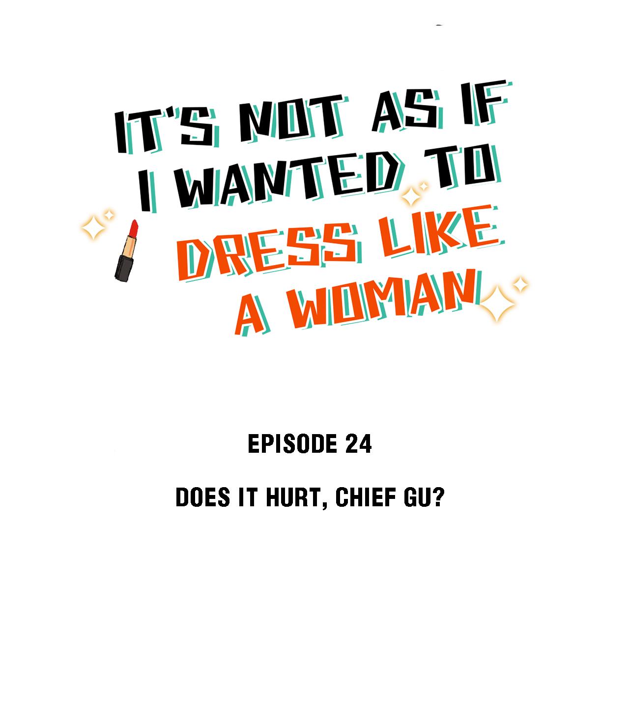 It's Not As If I Wanted To Dress Like A Woman - Chapter 24: Are You Alright?