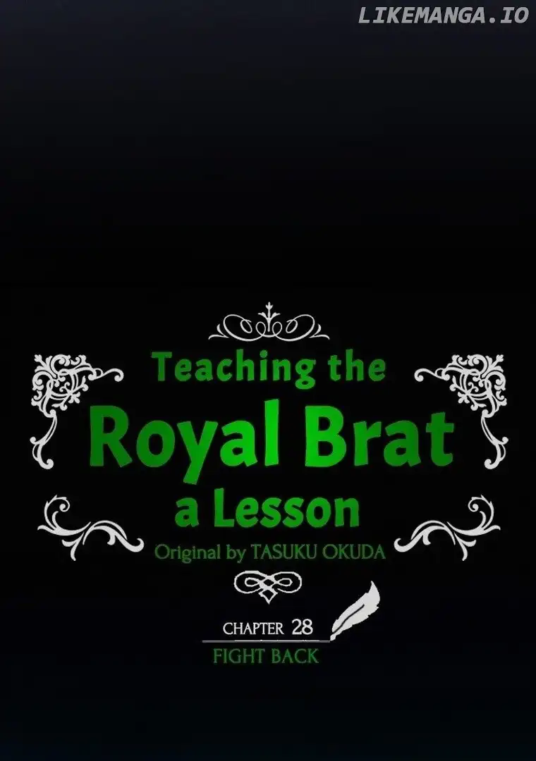 Teaching The Royal Brat A Lesson - Chapter 28