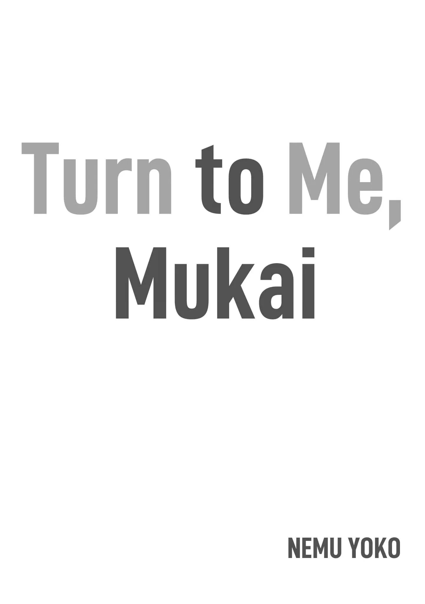 Turn To Me, Mukai - Chapter 6