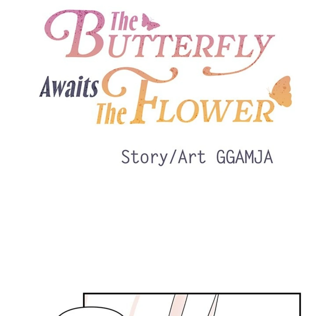 The Butterfly Awaits The Flower - Chapter 18