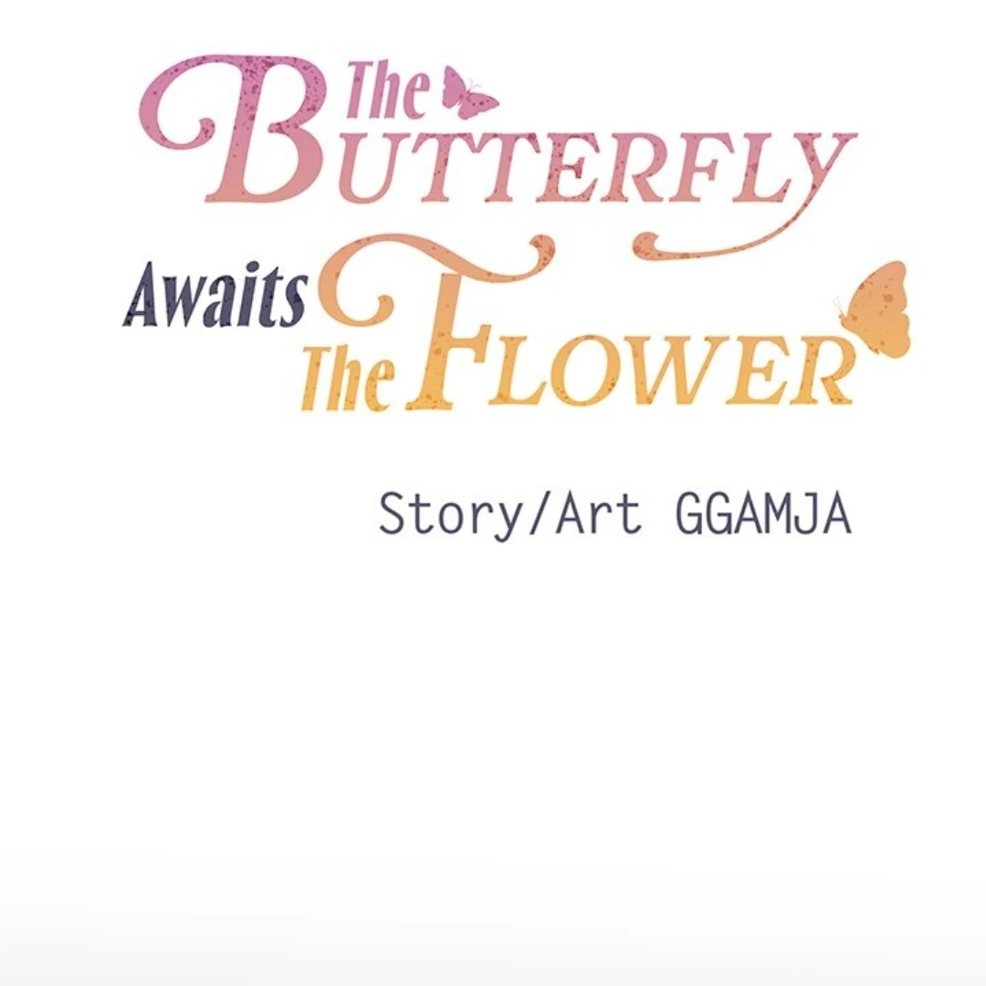 The Butterfly Awaits The Flower - Chapter 41