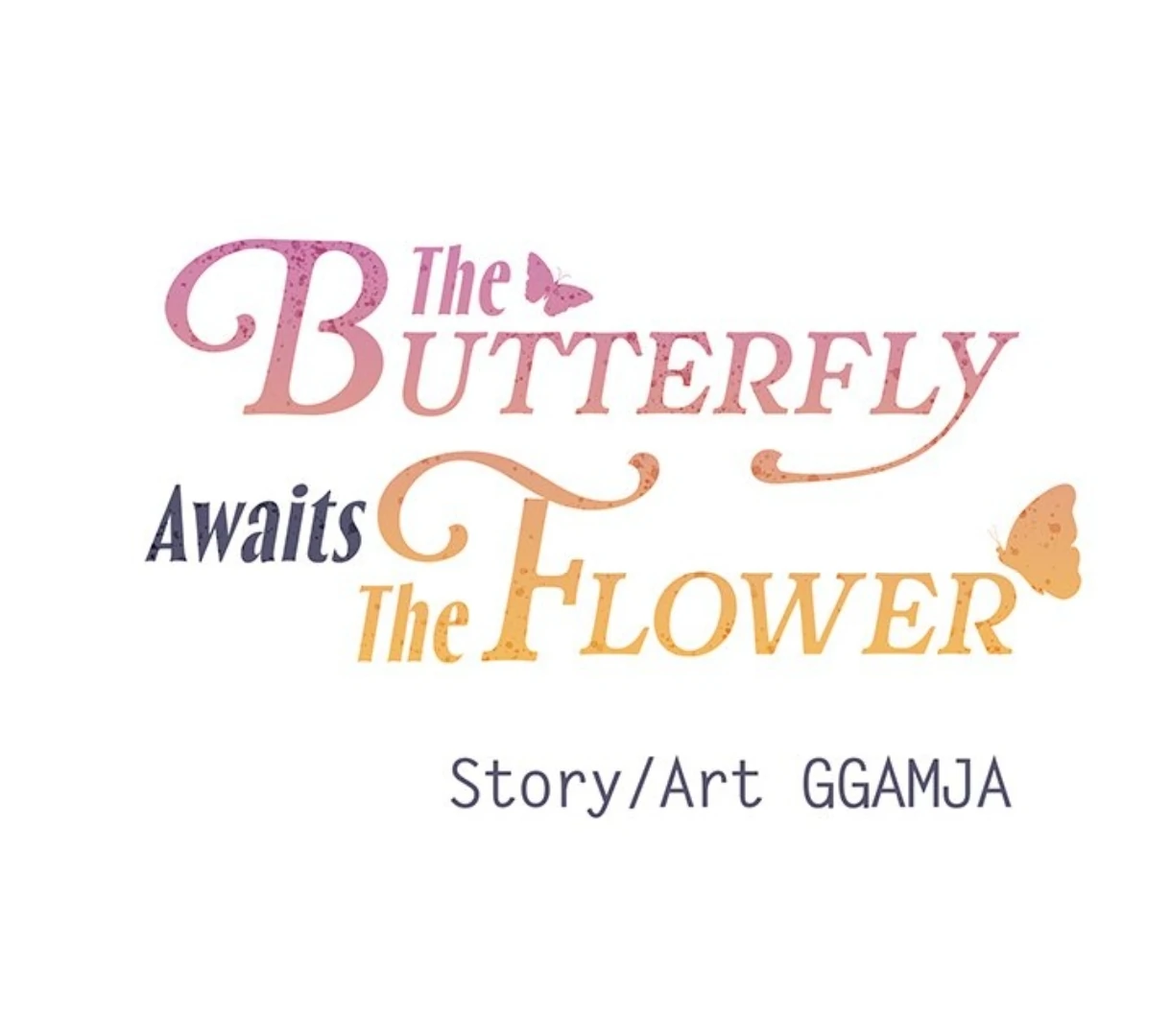 The Butterfly Awaits The Flower - Chapter 42