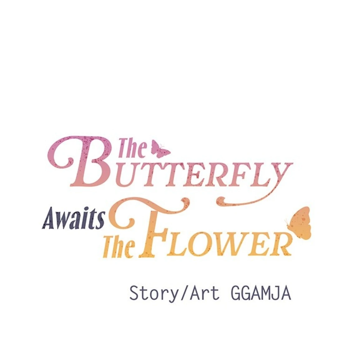 The Butterfly Awaits The Flower - Chapter 34