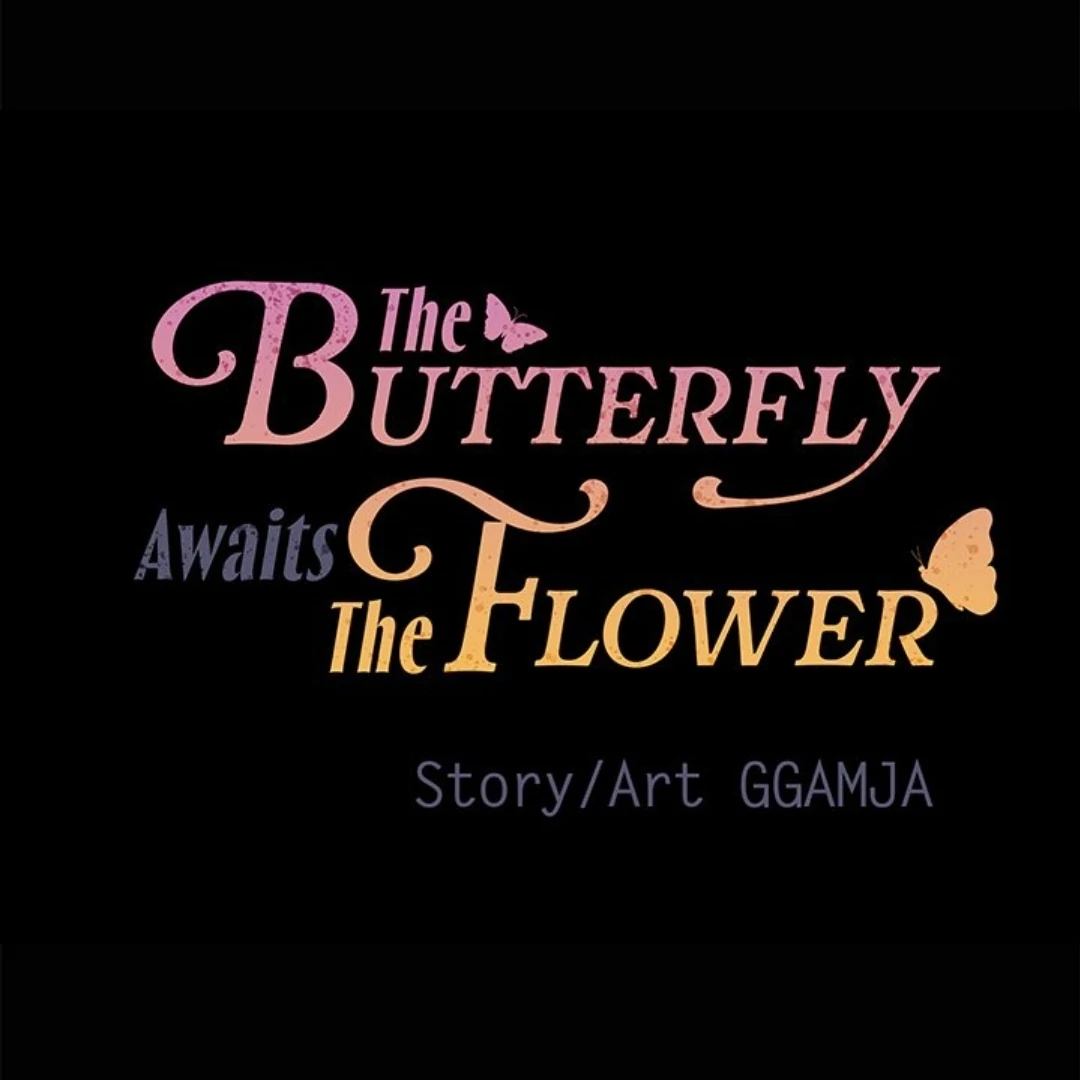 The Butterfly Awaits The Flower - Chapter 21