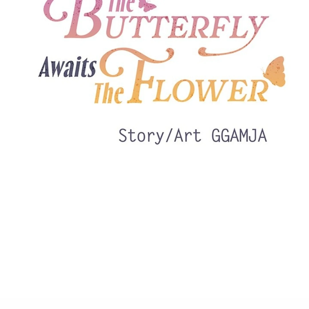 The Butterfly Awaits The Flower - Chapter 25