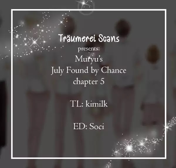 July Found By Chance - Chapter 5: Annyeong_Bye_Hello