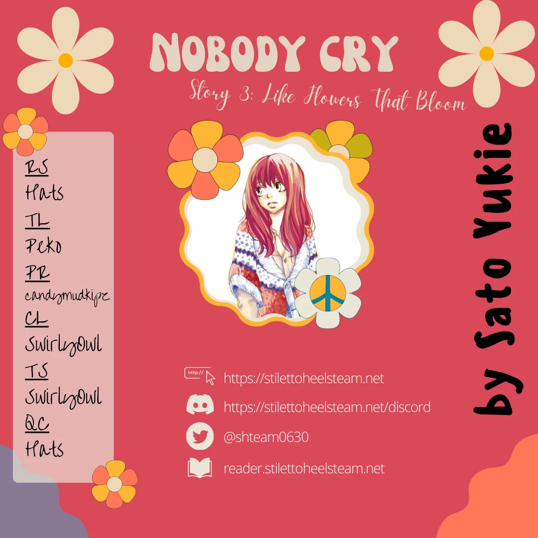 Nobody Cry - Chapter 4: Story 3: Like Flowers That Bloom